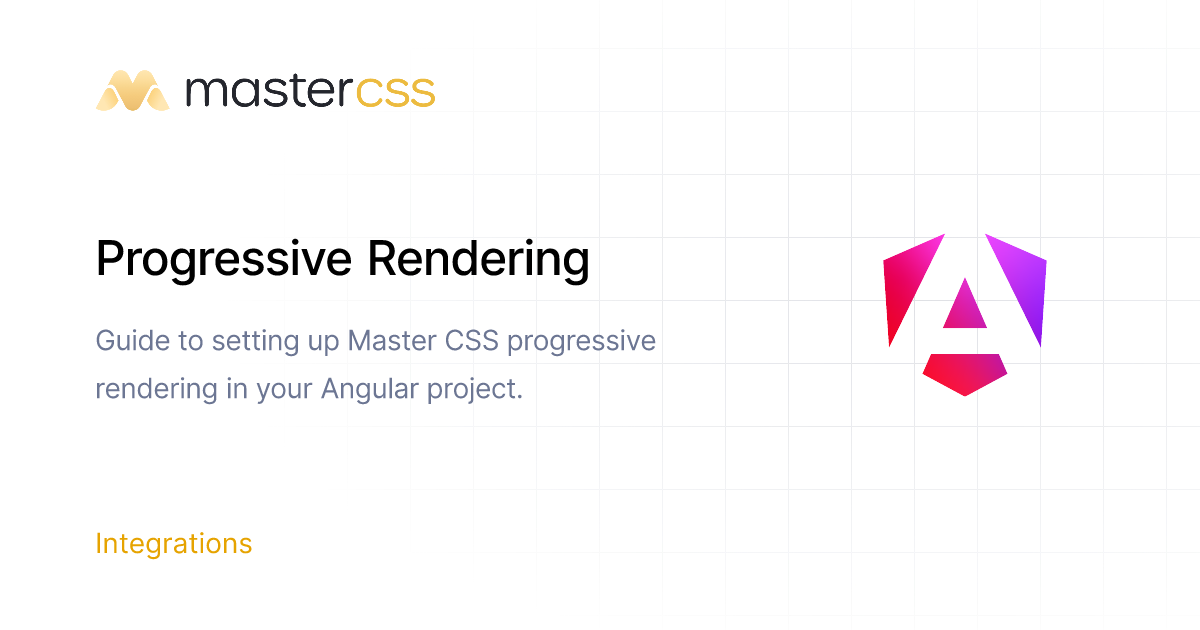 Progressive Rendering in Angular - Master CSS