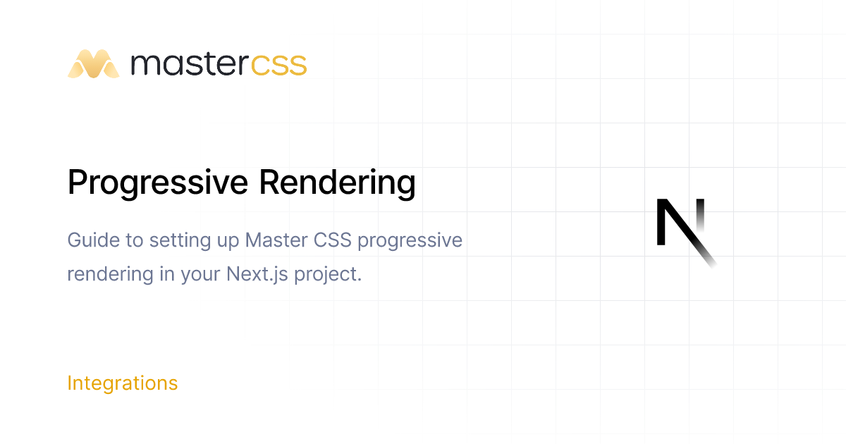 Progressive Rendering in Next.js - Master CSS